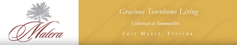 Matera - Gracious Townhome Living - Colonial At Summerlin - Fort Myers, Florida